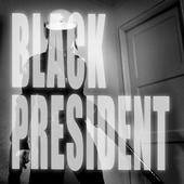 Black President : Black President